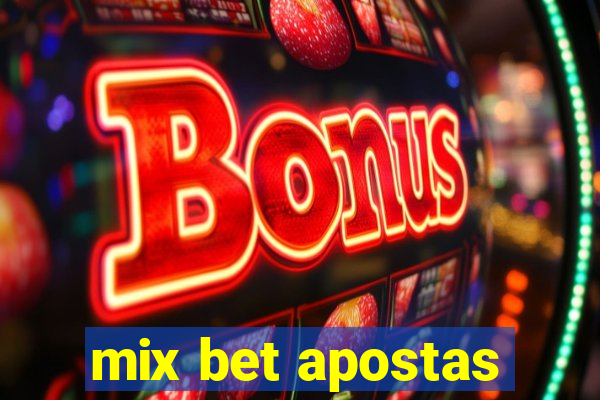 mix bet apostas